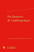 Pre-Histoires De L'anthropologie