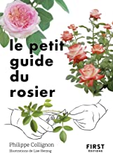 Le petit guide du rosier: 50 variétés à découvrir