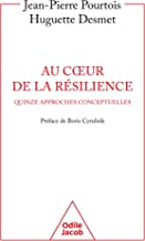 Au coeur de la résilience: Quinze approches conceptuelles