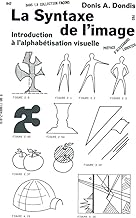 La syntaxe de l'image: Introduction à l'alphabétisation visuelle