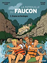 Drame en Dordogne: Les aventures de la Patrouille du Faucon 2