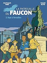 Rapt à Versailles: Les aventures de la Patrouille du Faucon vol. 3