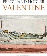 Ferdinand Hodler: Valentine. Coffret en 2 volumes : Volume 1, Peintures et dessins ; Volume 2, Chronique et carnets