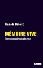 Mémoire vive: Entretiens avec François Bousquet