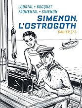 Biopic Simenon - Cahiers - Simenon, l'Ostrogoth 3/3