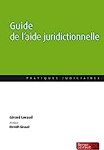Guide de l'aide juridictionnelle: Droit et pratiques