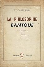La philosophie bantoue : Fac-similé de l'édition de Paris 1949