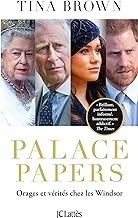 Palace Papers: Orages et vérités chez les Windsor