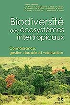 Biodiversité des écosystèmes intertropicaux: Connaissance, gestion durable et valorisation