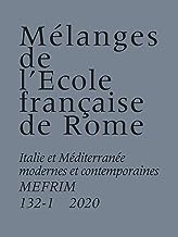 Mélanges de l'Ecole française de Rome. Italie et Méditerranée