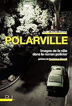 Polarville: Images de la ville dans le roman policier: 0