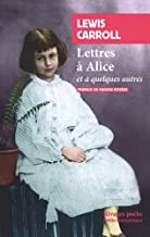 Lettres à Alice: et quelques autres