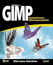 Gimp : Manuel de référence pour l'édition d'images en logiciel libre (1Cédérom)