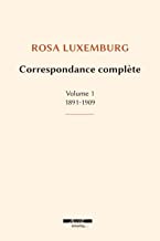 Correspondance complète: Volume 1, 1891-1909