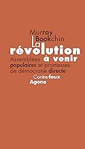 La révolution à venir: Assemblées populaires et promesse de la démocratie directe