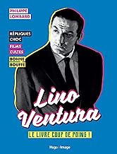 Lino Ventura - Le livre coup de poing