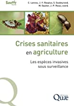 Agriculture et crises sanitaires: Les espèces invasives sous surveillance