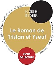 Fiche de lecture Le Roman de Tristan et Yseut (Étude intégrale)