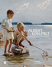 Albert Edelfelt: Lumières de Finlande