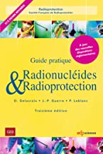 Radionucléides & Radioprotection: Guide pratique