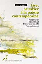 Lire, se mêler à la poésie contemporaine: Césaire, Noël, Fourcade, Pazzottu