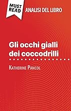 Gli occhi gialli dei coccodrilli di Katherine Pancol (Analisi del libro): Analisi completa e sintesi dettagliata del lavoro