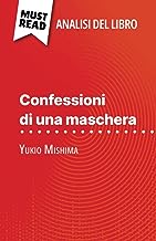 Confessioni di una maschera di Yukio Mishima (Analisi del libro): Analisi completa e sintesi dettagliata del lavoro