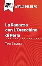 La Ragazza con L'Orecchino di Perla di Tracy Chevalier (Analisi del libro): Analisi completa e sintesi dettagliata del lavoro