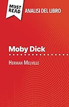 Moby Dick di Herman Melville (Analisi del libro): Analisi completa e sintesi dettagliata del lavoro