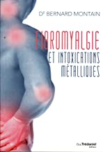 Fibromyalgie et intoxications métalliques : La naturothérapie victorieuse