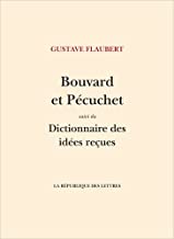 Bouvard et Pécuchet: suivi du Dictionnaire des idées reçues