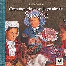 Costumes moeurs et légendes de Savoie