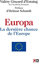 Europa : La dernière chance de l'Europe