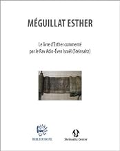 Meguilat Esther - Le livre d’Esther: commenté par le Rav Adin-Éven Israël (Steinsaltz)
