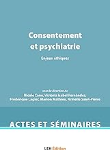 Consentement et psychiatrie: Enjeux éthiques