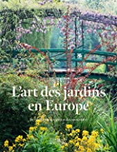 L'art des jardins en Europe: De l'évolution des idées et des savoir-faire