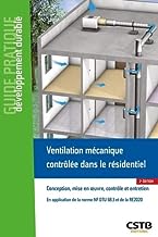 Ventilation mécanique contrôlée dans le résidentiel: Conception, mise en oeuvre, contrôle et entretien