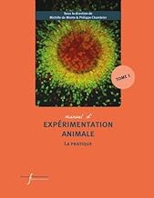 Manuel d'expérimentation animale - La pratique (Tome 1): Travailler avec les rongeurs, les lapins, les carnivores, les oiseaux