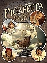 Pigafetta: Chronique du premier voyage autour du monde