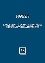L'objectivité en mathématiques (Noesis, n° 38)