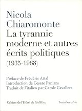 La tyrannie moderne et autres ecrits politiques (1935-1968)