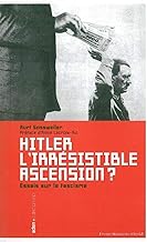 Hitler, l'irrésistible ascension ? : Essais sur le fascisme: Essai sur le Fascisme