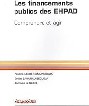 Les financements publics des EHPAD: Comprendre et agir