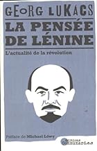 La pensée de Lénine: L'actualité de la révolution