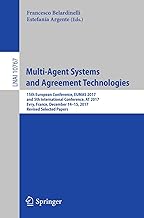 Multi-Agent Systems and Agreement Technologies: 15th European Conference, EUMAS 2017, and 5th International Conference, AT 2017, Evry, France, December 14-15, 2017, Revised Selected Papers