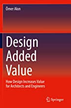 Design Added Value: How Design Increases Value for Architects and Engineers