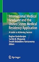 International Medical Graduate and the United States Medical Residency Application: A Guide to Achieving Success