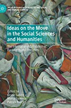 Ideas on the Move in the Social Sciences and Humanities: The International Circulation of Paradigms and Theorists