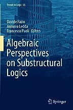 Algebraic Perspectives on Substructural Logics: 55