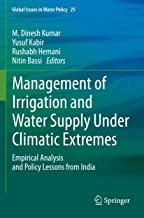 Management of Irrigation and Water Supply Under Climatic Extremes: Empirical Analysis and Policy Lessons from India: 25